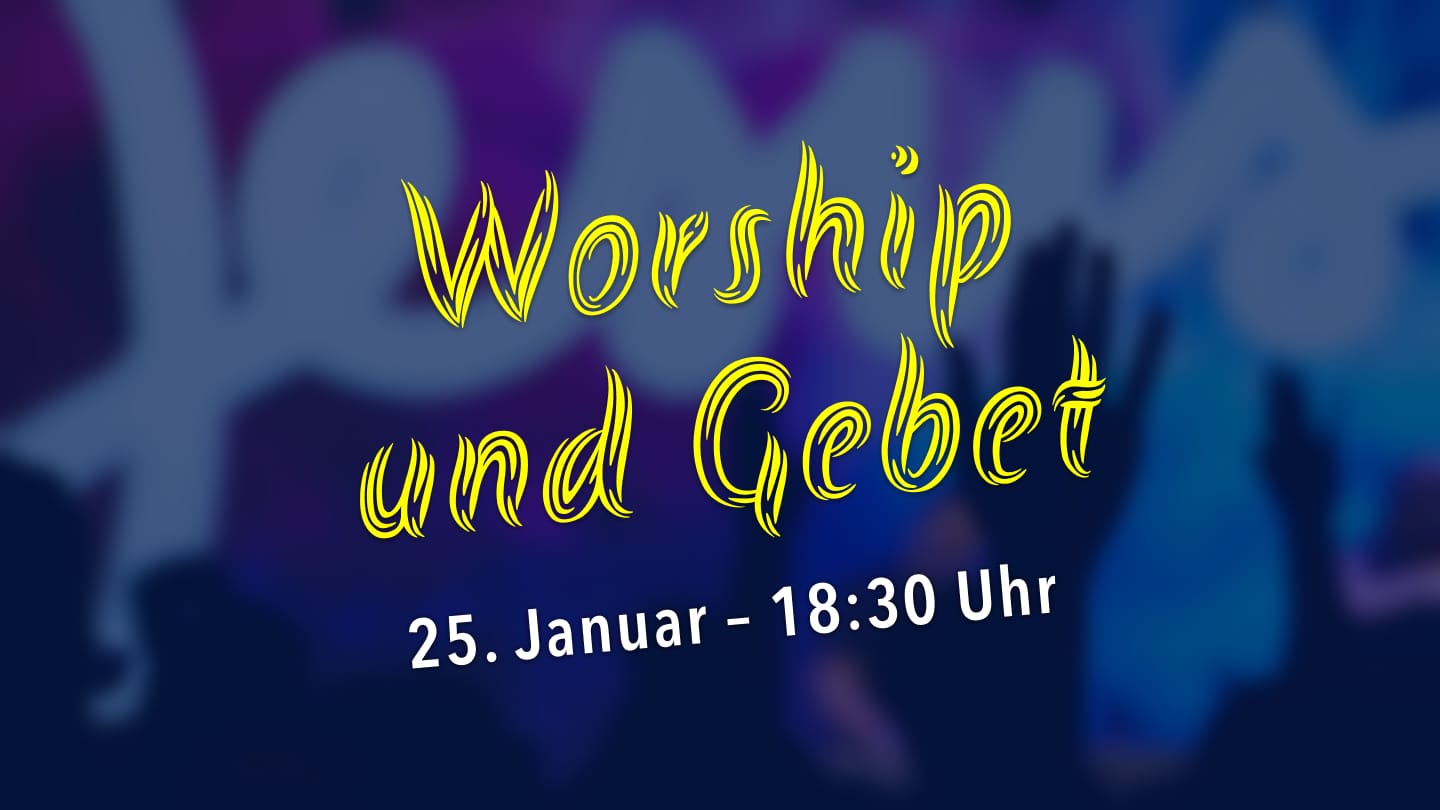 Verschwommener Hintergrund mit bunten Lichtern und Silhouetten von Menschen, die Jesus anbeten. Text lautet: „Worship und Gebet: Anbetungsabend begegnen Jesus, 25. Januar um 18:30 Uhr in der Jesus Gemeinde Fürth. Fronmüllerstraße 71, 90763 Fürth.