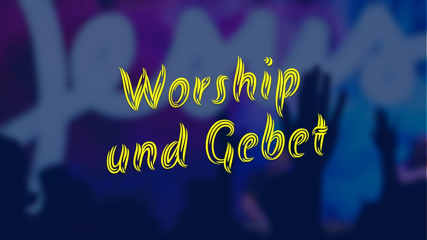 In gelber Schrift steht "Worship und Gebet" vor einem unscharfen Hintergrund mit erhobenen Händen und bunten Lichtern, der alle zu einem gemeinsamen Anbetungsabend einlädt, um Jesus zu begegnen.