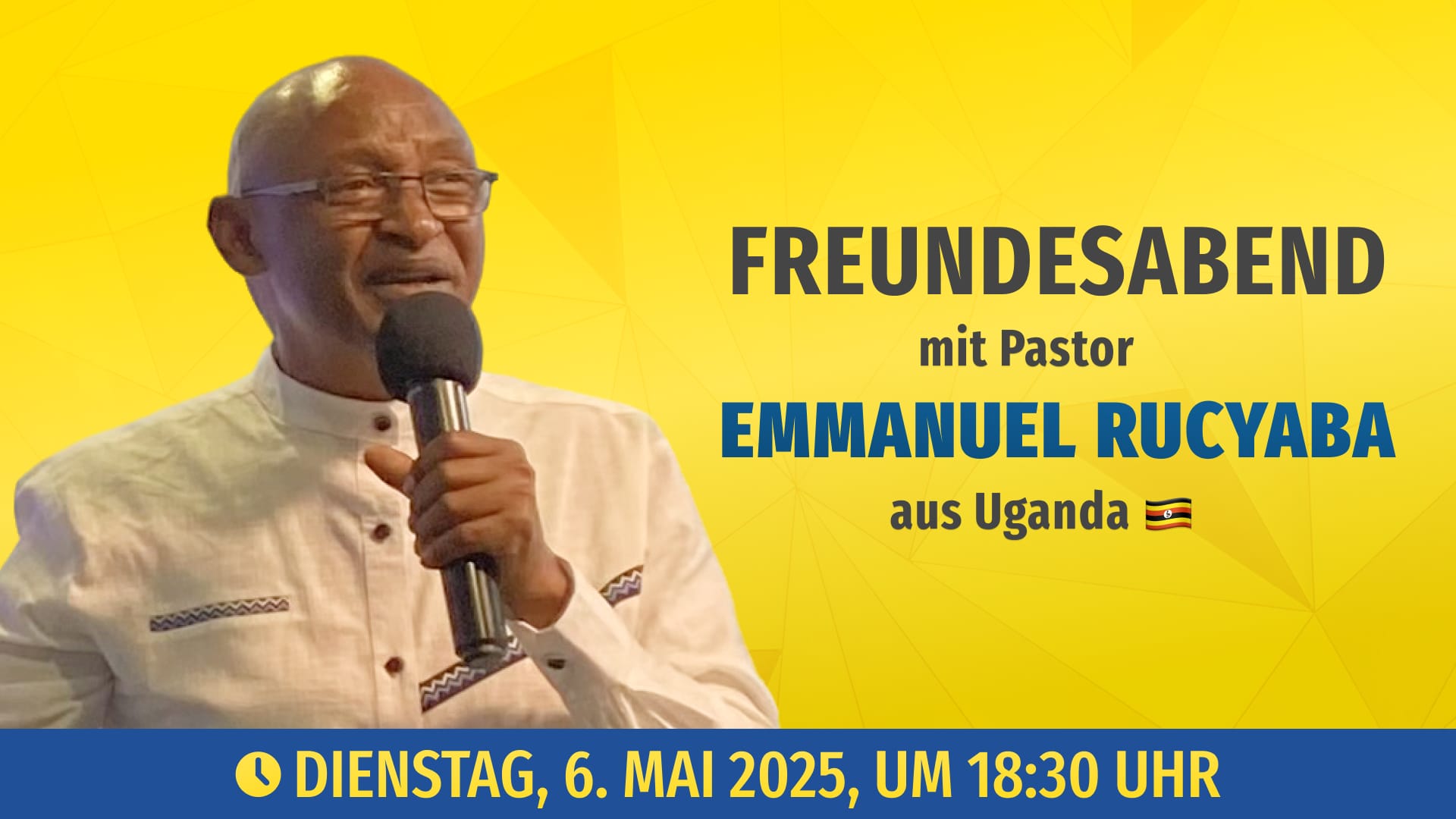 Pastor Emmanuel Rucyaba spricht in ein Mikrofon vor einem leuchtend gelben Hintergrund und lädt Sie zu einem besonderen Freundesabend ein – einer Freundschaftsveranstaltung, die am Dienstag, den 6. Mai 2025, um 18:30 Uhr stattfindet.
