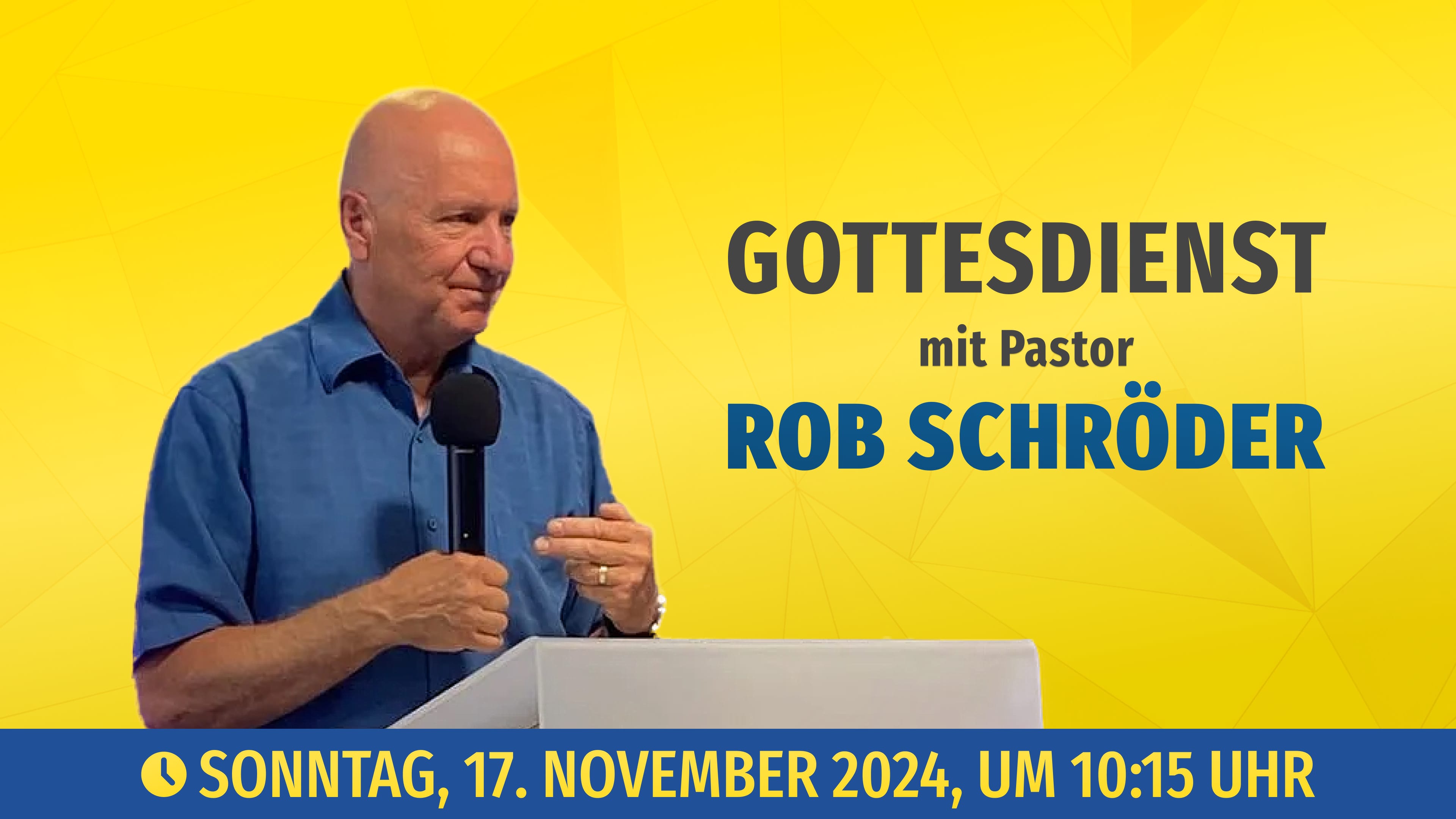 Poster mit dem Text: „Gottesdienst mit Pastor Rob Schröder“ am 17.11.2024 um 10:15 Uhr in der Jesus Gemeinde Fürth. Fronmüllerstraße 71, 90763 Fürth.