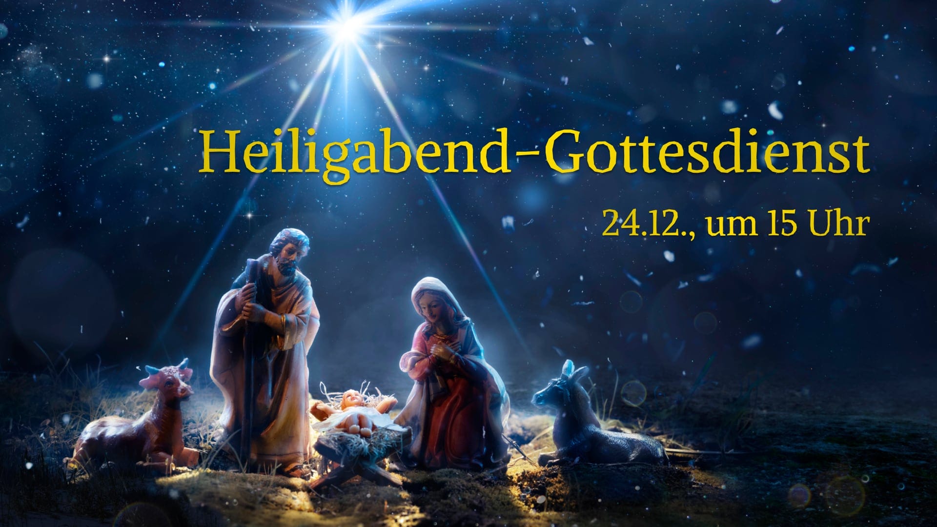 Krippenszene mit Maria, Josef, dem Jesuskind, Tieren und einem hellen Stern über dem Kopf; Text kündigt einen Heiligabend-Gottesdienst am 24. Dezember um 15 Uhr an.