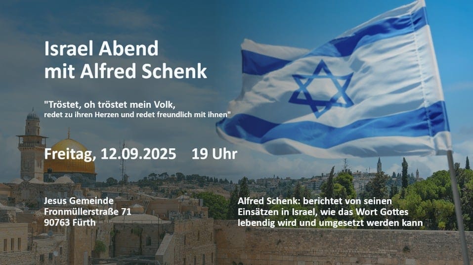 Veranstaltungsplakat für den "Israel Abend mit Alfred Schenk" am 12.09.2025 um 19 Uhr in der Jesus Gemeinde Fürth, mit einer israelischen Flagge und einem Jerusalemer Stadtbild zum Israel Abend.